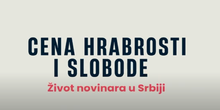 Video series "The Price of Courage and Freedom - The Life of Journalists in Serbia"
